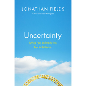 Uncertainty by Jonathan Fields
